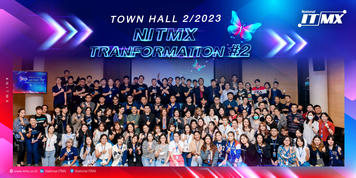 Town Hall ครั้งที่ 2 ปี 2023  NITMX Transformation